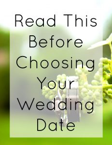 Read This Before Choosing Your Wedding Date // Dandelion Pie