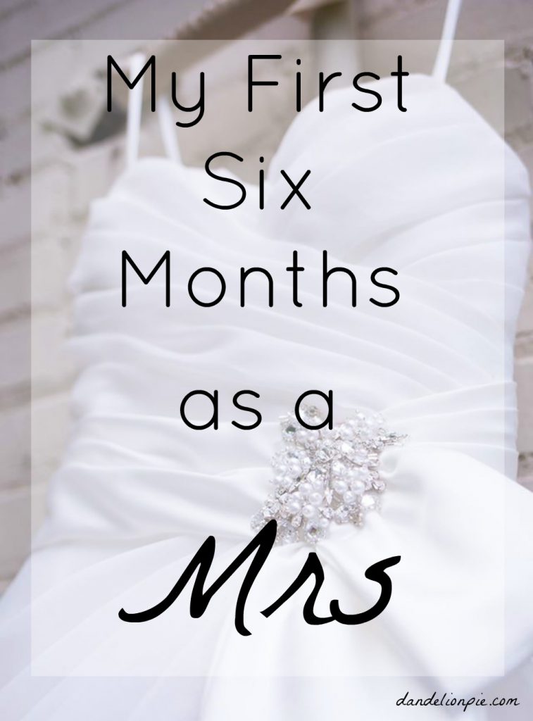 My First Six Months As a Mrs #newlywed #marriage #blogger #christianblogger