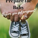 6 Ways to Prepare for Baby before You Get Pregnant