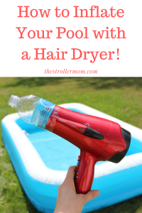 You can inflate your pool with a hair dryer! Here's how...
