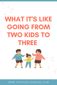 Here's what it's like going from two to three kids!