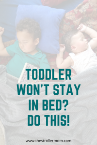 Toddler won't stay in bed? Try this!